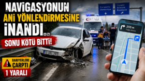 Navigasyonun Ani Yönlendirmesi Kazaya Neden Oldu! Bariyerlere Çarpan Otomobilde 1 Yaralı