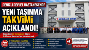 Denizli Devlet Hastanesi’nde Yeni Taşınma Takvimi Belli Oldu: İşte taşınacak birimler