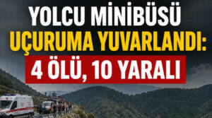 Yolcu minibüsü uçuruma yuvarlandı! 4 kişi öldü, yaralıların durumu ağır