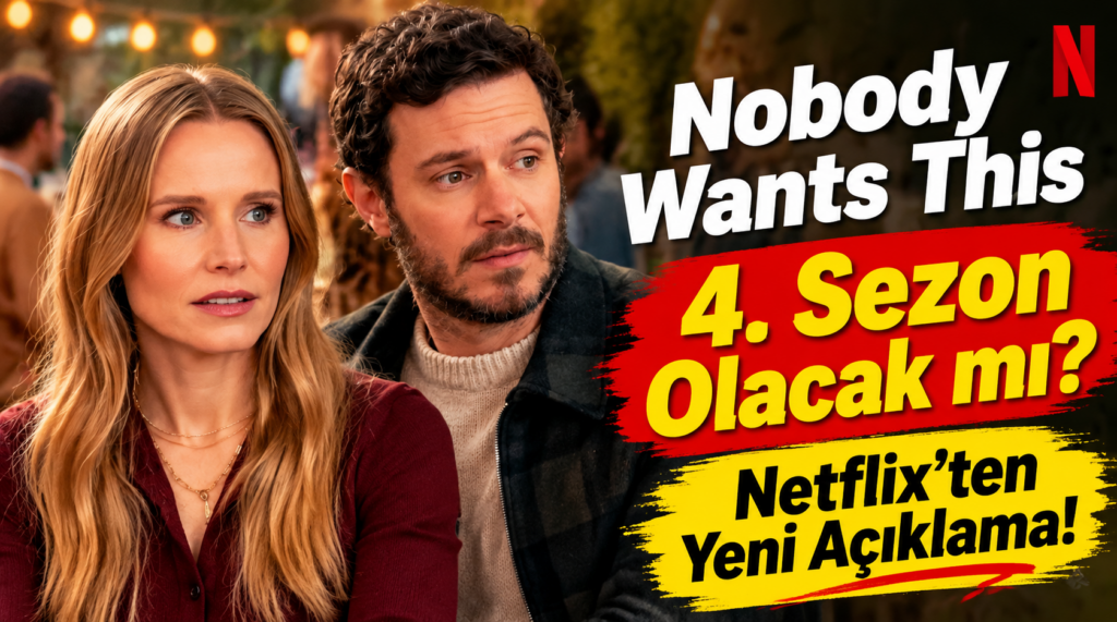 Nobody Wants This 4. sezon olacak mı? Netflix’ten yeni sezon açıklaması geldi mi?