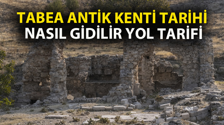 Tabea Antik Kenti Tarihi nasıl gidilir yol tarifi
