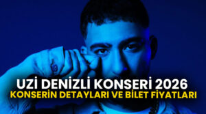Uzi Denizli Konseri 2026 | Konserin Detayları ve Bilet Fiyatları