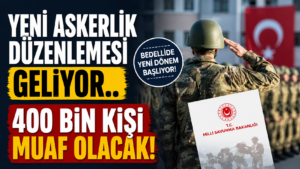 Yeni askerlik düzenlemesi geliyor.. 400 bin kişi muaf olacak!