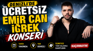Denizli’de Ücretsiz Emir Can İğrek Konseri