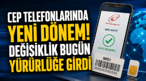 Cep Telefonlarında IMEI Kaydında Yeni Dönem Başladı! Düzenleme Resmen Yürürlükte
