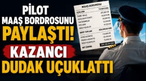 Pilotun Paylaştığı Maaş Bordrosu Gündem Oldu! Yıllık Geliri Milyonları Buluyor