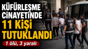 Denizli’deki Silahlı Kavga Soruşturmasında 11 Tutuklama