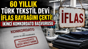 60 yıllık Türk tekstil devi iflas bayrağını çekti! İkinci konkordato başvurusu