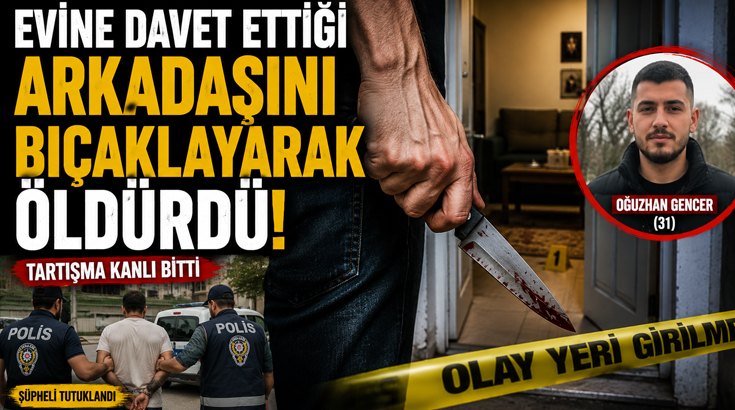 Evine Davet Ettiği Arkadaşını Bıçaklayarak Öldürdü! Son Yolculuğuna Gözyaşlarıyla Uğurlandı
