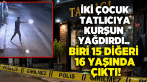 Tatlıcıya düzenlenen silahlı saldırıda yeni detay! Saldırganlar 15 ve 16 yaşında çıktı