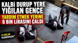 Kalbi duran gence yardım etmek yerine parasını çaldı!
