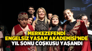 Merkezefendi Engelsiz Yaşam Akademisi’nde yıl sonu coşkusu yaşandı!
