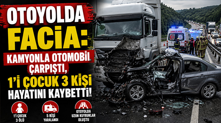 Kuzey Marmara Otoyolu’nda feci kaza: 1’i çocuk 3 kişi hayatını kaybetti