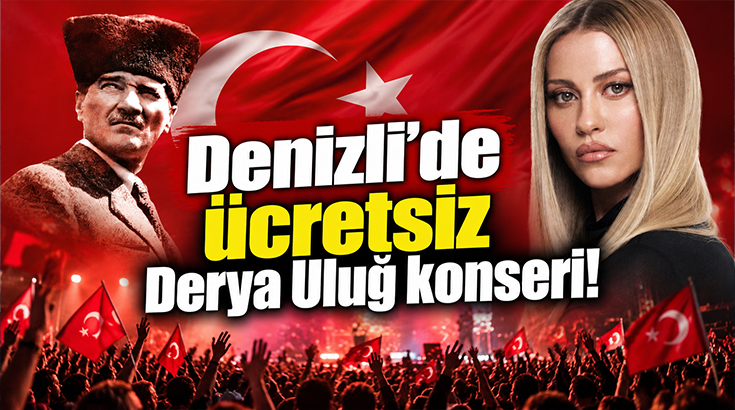 Denizli’de ücretsiz Derya Uluğ konseri!
